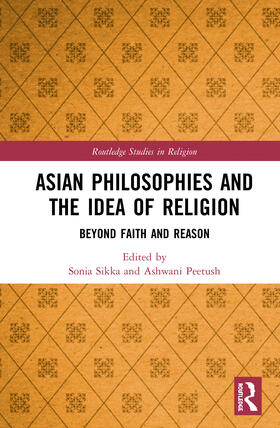 Sikka / Peetush | Asian Philosophies and the Idea of Religion | Buch | 978-0-367-86283-1 | sack.de