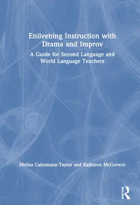 Cahnmann-Taylor / McGovern |  Enlivening Instruction with Drama and Improv | Buch |  Sack Fachmedien