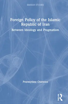 Osiewicz |  Foreign Policy of the Islamic Republic of Iran | Buch |  Sack Fachmedien