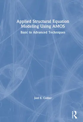 Collier |  Applied Structural Equation Modeling using AMOS | Buch |  Sack Fachmedien