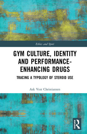 Christiansen | Gym Culture, Identity and Performance-Enhancing Drugs | Buch | 978-0-367-86330-2 | sack.de