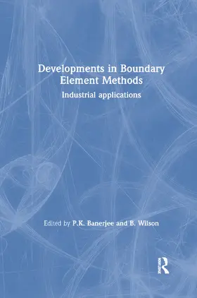 Banerjee / Wilson |  Developments in Boundary Element Methods | Buch |  Sack Fachmedien