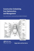 Adeli / Karim |  Construction Scheduling, Cost Optimization and Management | Buch |  Sack Fachmedien