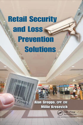Greggo / Kresevich | Retail Security and Loss Prevention Solutions | Buch | 978-0-367-86568-9 | sack.de
