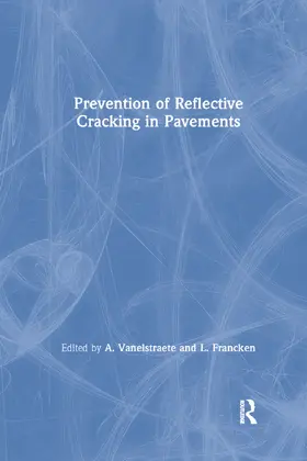 Vanelstraete / Francken | Prevention of Reflective Cracking in Pavements | Buch | 978-0-367-86591-7 | www.sack.de