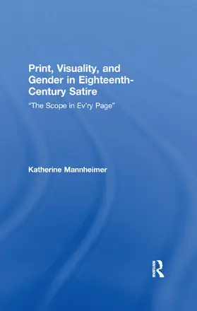 Mannheimer |  Print, Visuality, and Gender in Eighteenth-Century Satire | Buch |  Sack Fachmedien