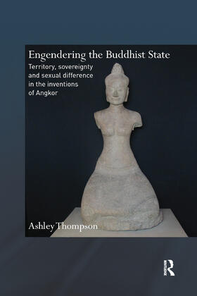 Thompson | Engendering the Buddhist State | Buch | 978-0-367-86647-1 | sack.de