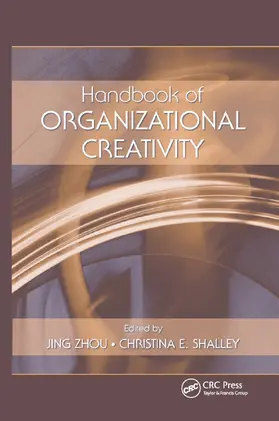 Zhou / Shalley | Handbook of Organizational Creativity | Buch | 978-0-367-86665-5 | www.sack.de