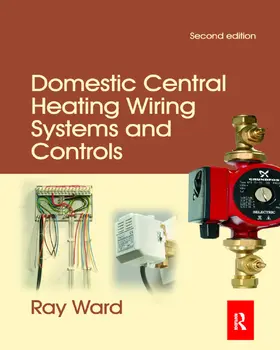 Ward |  Domestic Central Heating Wiring Systems and Controls | Buch |  Sack Fachmedien