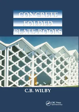 Wilby |  Concrete Folded Plate Roofs | Buch |  Sack Fachmedien