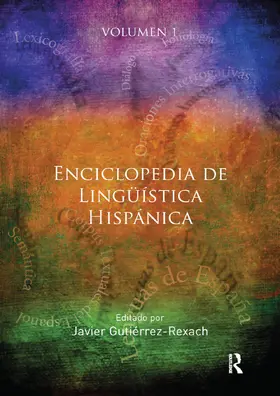 Gutierrez-Rexach / Gutiérrez-Rexach |  Enciclopedia de Linguistica Hispanica Volume I | Buch |  Sack Fachmedien