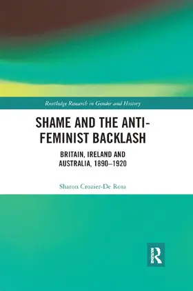 Crozier-De Rosa | Shame and the Anti-Feminist Backlash | Buch | 978-0-367-86739-3 | www.sack.de