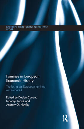 Curran / Luciuk / Newby | Famines in European Economic History | Buch | 978-0-367-86748-5 | sack.de