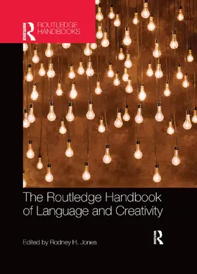 Jones |  The Routledge Handbook of Language and Creativity | Buch |  Sack Fachmedien