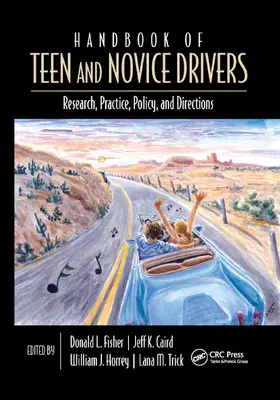 Fisher / Caird / Horrey | Handbook of Teen and Novice Drivers | Buch | 978-0-367-86815-4 | sack.de