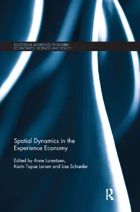 Lorentzen / Topsø Larsen / Schrøder |  Spatial Dynamics in the Experience Economy | Buch |  Sack Fachmedien