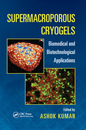 Kumar | Supermacroporous Cryogels | Buch | 978-0-367-86947-2 | sack.de