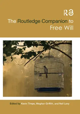 Timpe / Griffith / Levy |  The Routledge Companion to Free Will | Buch |  Sack Fachmedien