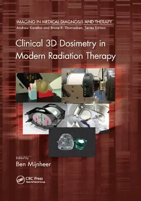 Mijnheer |  Clinical 3D Dosimetry in Modern Radiation Therapy | Buch |  Sack Fachmedien