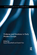 Broomhall / Finn |  Violence and Emotions in Early Modern Europe | Buch |  Sack Fachmedien