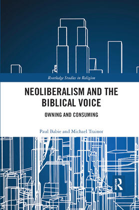 Babie / Trainor | Neoliberalism and the Biblical Voice | Buch | 978-0-367-87303-5 | sack.de