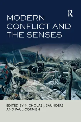 Saunders / Cornish |  Modern Conflict and the Senses | Buch |  Sack Fachmedien