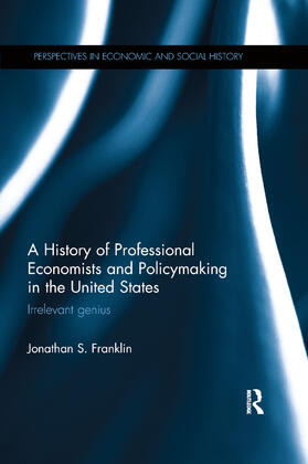 Franklin | A History of Professional Economists and Policymaking in the United States | Buch | sack.de