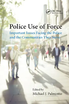 Palmiotto | Police Use of Force | Buch | 978-0-367-87374-5 | www.sack.de