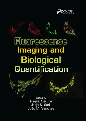 Sanches / Seruca / Suri |  Fluorescence Imaging and Biological Quantification | Buch |  Sack Fachmedien