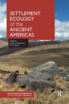 Kellett / Jones |  Settlement Ecology of the Ancient Americas | Buch |  Sack Fachmedien