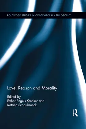 Schaubroeck / Kroeker | Love, Reason and Morality | Buch | 978-0-367-87453-7 | www.sack.de