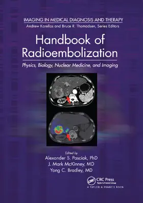 Pasciak, PhD. / Bradley, MD. / McKinney, MD. |  Handbook of Radioembolization | Buch |  Sack Fachmedien