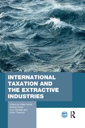 Daniel / Keen / ¿Wistak | International Taxation and the Extractive Industries | Buch | 978-0-367-87507-7 | sack.de