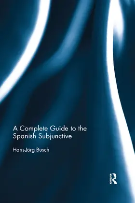 Busch |  A Complete Guide to the Spanish Subjunctive | Buch |  Sack Fachmedien
