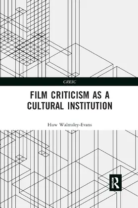 Walmsley-Evans |  Film Criticism as a Cultural Institution | Buch |  Sack Fachmedien