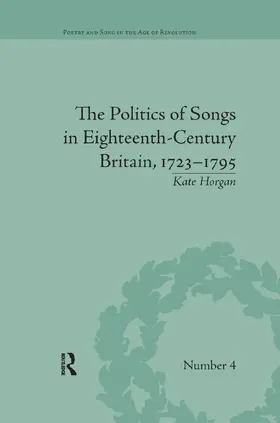 Horgan |  The Politics of Songs in Eighteenth-Century Britain, 1723¿1795 | Buch |  Sack Fachmedien