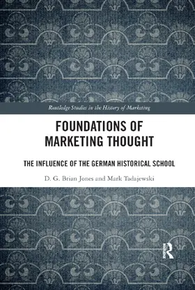 Jones / Tadajewski |  Foundations of Marketing Thought | Buch |  Sack Fachmedien