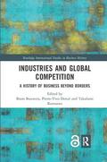 Bouwens / Donzé / Kurosawa |  Industries and Global Competition | Buch |  Sack Fachmedien