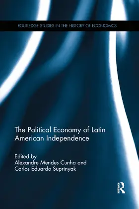 Mendes Cunha / Suprinyak |  The Political Economy of Latin American Independence | Buch |  Sack Fachmedien