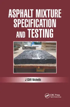 Nicholls |  Asphalt Mixture Specification and Testing | Buch |  Sack Fachmedien