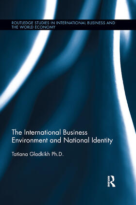 Gladkikh | The International Business Environment and National Identity | Buch | 978-0-367-87780-4 | sack.de