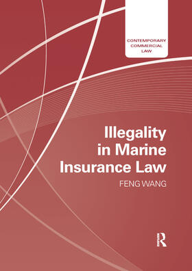 Wang | Illegality in Marine Insurance Law | Buch | 978-0-367-87806-1 | sack.de
