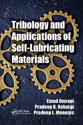 Omrani / Rohatgi / Menezes |  Tribology and Applications of Self-Lubricating Materials | Buch |  Sack Fachmedien