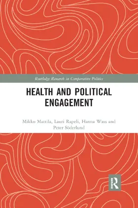 Mattila / Rapeli / Wass |  Health and Political Engagement | Buch |  Sack Fachmedien