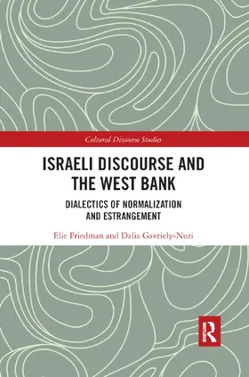 Friedman / Gavriely-Nuri |  Israeli Discourse and the West Bank | Buch |  Sack Fachmedien