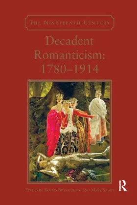 Boyiopoulos / Sandy |  Decadent Romanticism: 1780-1914 | Buch |  Sack Fachmedien
