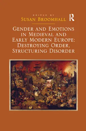 Broomhall |  Gender and Emotions in Medieval and Early Modern Europe | Buch |  Sack Fachmedien