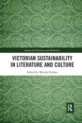 Parkins |  Victorian Sustainability in Literature and Culture | Buch |  Sack Fachmedien