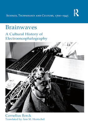 Borck |  Brainwaves: A Cultural History of Electroencephalography | Buch |  Sack Fachmedien