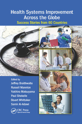 Braithwaite / Mannion / Matsuyama |  Health Systems Improvement Across the Globe | Buch |  Sack Fachmedien